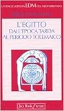 L'Egitto dall'epoca tarda al periodo tolemaico
