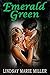 Emerald Green by Lindsay Marie Miller Emerald Green by Lindsay Marie Miller