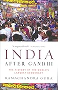 India After Gandhi: The History of the World&#x27;s Largest Democracy 