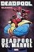 Deadpool Classic Vol. 18: D...