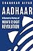Aadhaar: A Biometric History of India’s 12-Digit Revolution