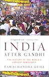 India After Gandhi by Ramachandra Guha