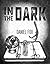 In The Dark