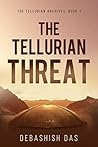 The Tellurian Threat by Debashish Das