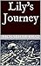 Lily's Journey by Richard   Murray