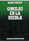 Gorilas en la niebla by Dian Fossey