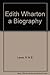 Edith Wharton a Biography
