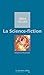 SCIENCE FICTION (LA) -PDF: idées reçues sur la science fiction (French Edition)