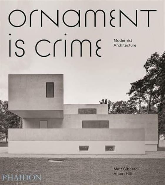 Ornament is Crime: Modernist Architecture