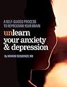 Unlearn Your Anxiety and Depression