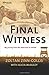 Final Witness: My journey f...