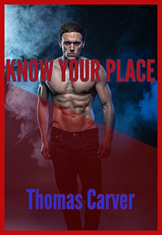 Know Your Place (Kindle Edition)