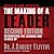 The Making of a Leader: Recognizing the Lessons and Stages of Leadership Development