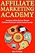 Affiliate Marketing Academy...