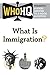 What Is Immigration? by Who H.Q.