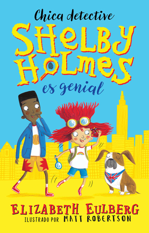 Chica detective (Shelby Holmes es genial, #1)