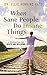 When Sane People Do Insane Things: A Prescription for Health and Wellbeing