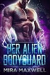 Her Alien Bodyguard by Mira Maxwell