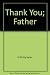 Thank You Father