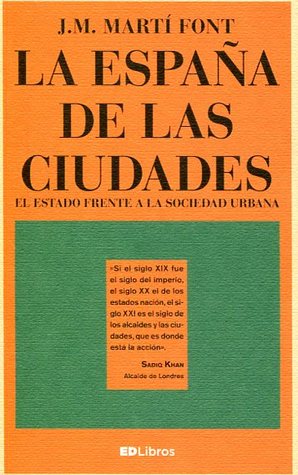 La España de las ciudades. El estado frente a la sociedad urbana (Paperback)