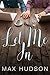Let Me In by Max Hudson