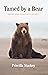 Tamed By a Bear: Coming Hom...