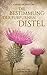Die Bestimmung der purpurnen Distel (Distelreihe 2) by Sophie Morrison