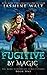 Fugitive by Magic (The Bain...