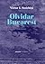 Olvidar Bucarest [una historia]