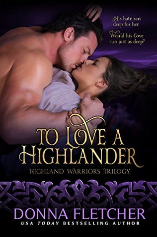 To Love A Highlander (Highland Warriors, #1)