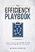 The Efficiency Playbook: Yo...