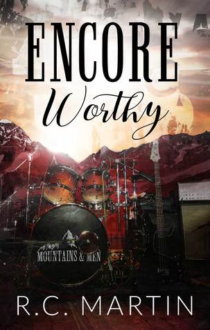 Encore Worthy (Mountains & Men, #0.5)