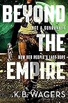 Beyond the Empire by K.B. Wagers
