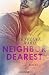 Neighbor Dearest by Penelope Ward Neighbor Dearest by Penelope Ward