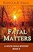 Fatal Matters by Rebecca A. Engel