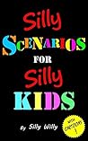 Silly Scenarios f...