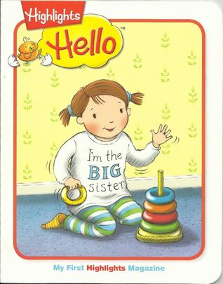 Hello I'm the Big Sister (My First Highlights Magazine)