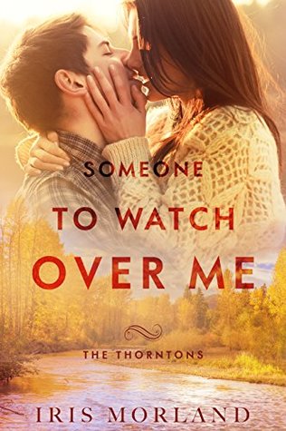 Someone to Watch Over Me (The Thorntons, #5)