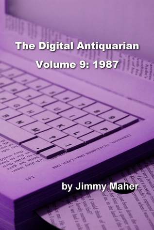 The Digital Antiquarian Volume 9: 1987 (ebook)