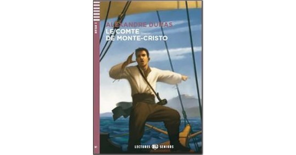Alexandre Dumas Le Comte De Monte Cristo Resume Le Comte De Monte-Cristo by Alexandre Dumas