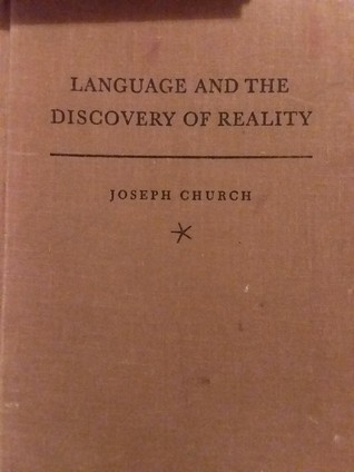 Language and the Discovery of Reality: A Developmental Psychology of Cognition