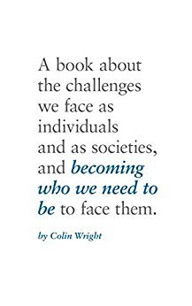 Becoming Who We Need To Be (Kindle Edition)