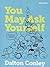 You May Ask Yourself: An Introduction to Thinking like a Sociologist