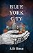 Blue York City by A.D. Rosa