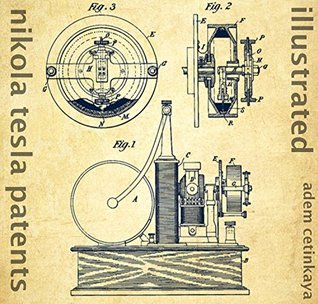 NIKOLA TESLA PATENTS: (Illustrated)