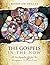 The Gospels In The Now: The...