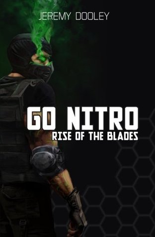 Go Nitro: Rise of the Blades (Go Nitro, #1)