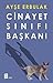 Cinayet Sınıfı Başkanı