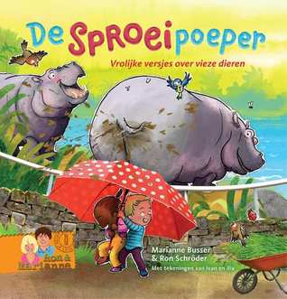 De sproeipoeper: vrolijke verhaaltjes over vieze dieren (Hardcover)