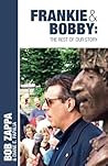 FRANKIE & BOBBY: The Rest of Our Story